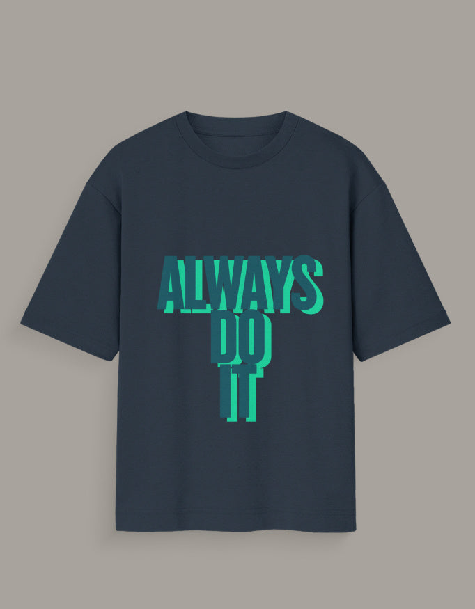 Navy blue t-shirt with teal 'ALWAYS DO IT' text on a gray background